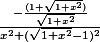 \frac{-\frac{(1+\sqrt{1+x^2})}{\sqrt{1+x^2}}}{x^2 + (\sqrt{1+x^2}-1)^2}